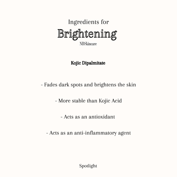 Ingredients for Brightening - Kojic Diplamitate