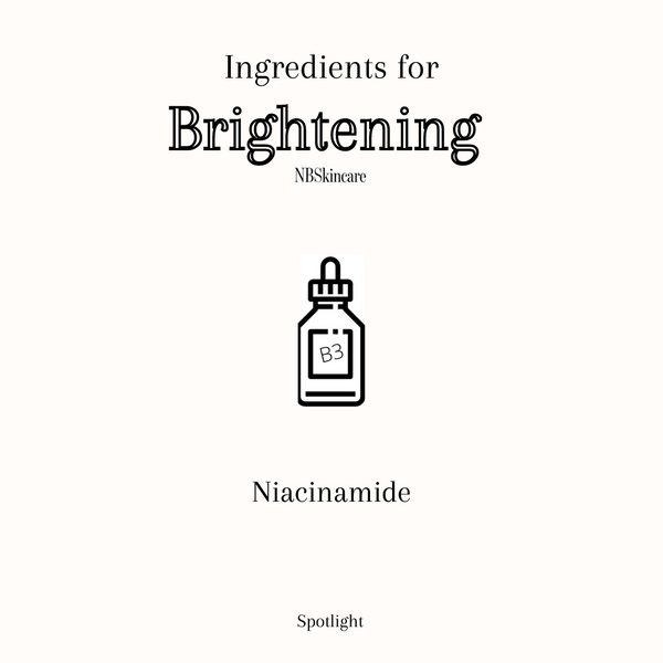 Ingredients for Brightening - Niacinamide